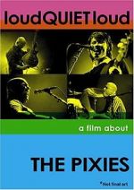 Watch loudQUIETloud: A Film About the Pixies Soap2day