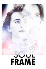 Watch A Soul Frame Soap2day