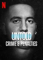 Watch Untold: Crimes and Penalties Soap2day