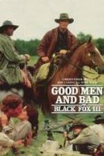 Watch Black Fox: Good Men and Bad Soap2day