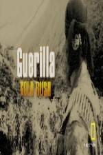 Watch Guerilla Gold Rush Soap2day