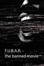 Watch F.U.B.A.R - The banned movie (Short 2022) Soap2day