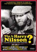 Watch Who Is Harry Nilsson (And Why Is Everybody Talkin\' About Him?) Soap2day