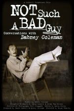 Watch Not Such a Bad Guy: Conversations with Dabney Coleman Soap2day