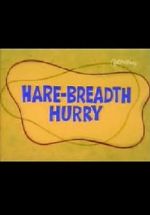 Watch Hare-Breadth Hurry Soap2day