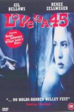 Watch Love and a .45 Soap2day