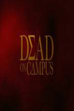 Watch Dead on Campus Soap2day