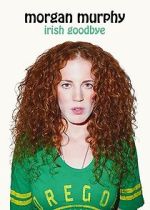 Watch Morgan Murphy: Irish Goodbye (TV Special 2014) Soap2day