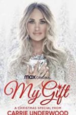 Watch My Gift: A Christmas Special from Carrie Underwood Soap2day