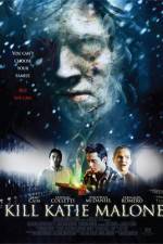 Watch Kill Katie Malone Soap2day