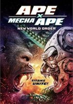 Watch Ape X Mecha Ape: New World Order Soap2day