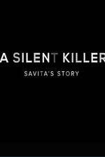 Watch A Silent Killer Savita's Story Soap2day