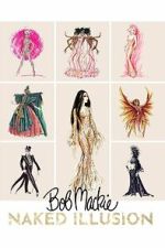 Watch Bob Mackie: Naked Illusion Soap2day