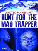 Watch Arctic Manhunt: Hunt for the Mad Trapper Soap2day
