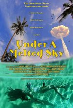Watch Under a Melted Sky Soap2day