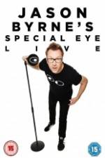Watch Jason Byrne's Special Eye Live Soap2day