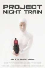 Watch Project Night Train Soap2day