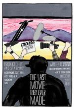 Watch The Last Movie They Ever Made Soap2day