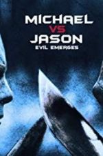 Watch Michael vs Jason: Evil Emerges Soap2day