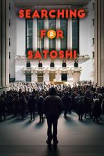 Watch Searching for Satoshi Soap2day