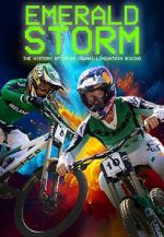Watch Emerald Storm - The History of Irish Downhill Mountain Biking Soap2day