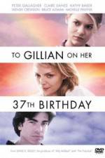 Watch To Gillian on Her 37th Birthday Soap2day