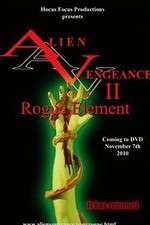 Watch Alien Vengeance II Rogue Element Soap2day