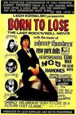 Watch Born to Lose The Last Rock and Roll Movie Soap2day