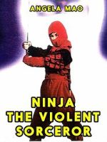 Watch Ninja: The Violent Sorceror Soap2day