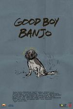 Watch Good Boy Banjo Soap2day