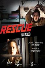 Watch Rescue Bus 300 Soap2day