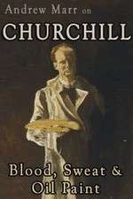 Watch Andrew Marr on Churchill: Blood, Sweat and Oil Paint Soap2day