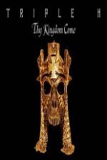 Watch WWE Triple H - Thy Kingdom Come Soap2day