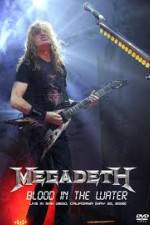 Watch Megadeth Blood in the Water Live in San Diego Soap2day