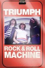 Watch Triumph: Rock & Roll Machine Soap2day