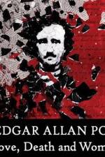 Watch Edgar Allan Poe Love Death and Women Soap2day