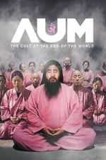 Watch AUM: The Cult at the End of the World Soap2day