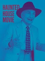 Watch Haunted House Movie Soap2day