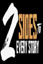 Watch 2 Sides to Every Story Soap2day