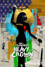 Watch Out of Darkness: Heavy is the Crown Vol. 1 Soap2day