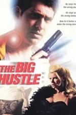 Watch The Big Hustle Soap2day