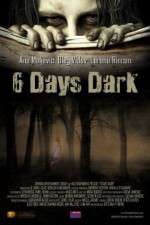 Watch 6 Days Dark Soap2day