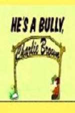 Watch He's a Bully Charlie Brown Soap2day