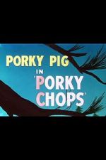 Watch Porky Chops (Short 1949) Soap2day