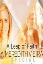 Watch A Leap of Faith: A Meredith Vieira Special Soap2day
