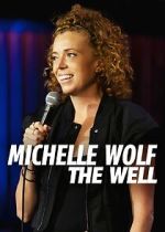 Watch Michelle Wolf: The Well (TV Special 2025) Soap2day