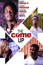 Watch The Come Up Soap2day