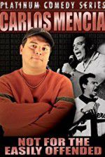Watch Carlos Mencia Not for the Easily Offended Soap2day
