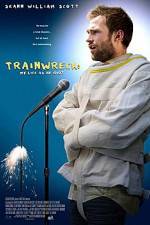 Watch Trainwreck: My Life as an Idoit Soap2day