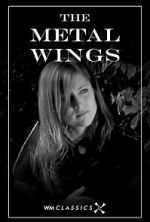 Watch The Metal Wings (Short 2007) Soap2day